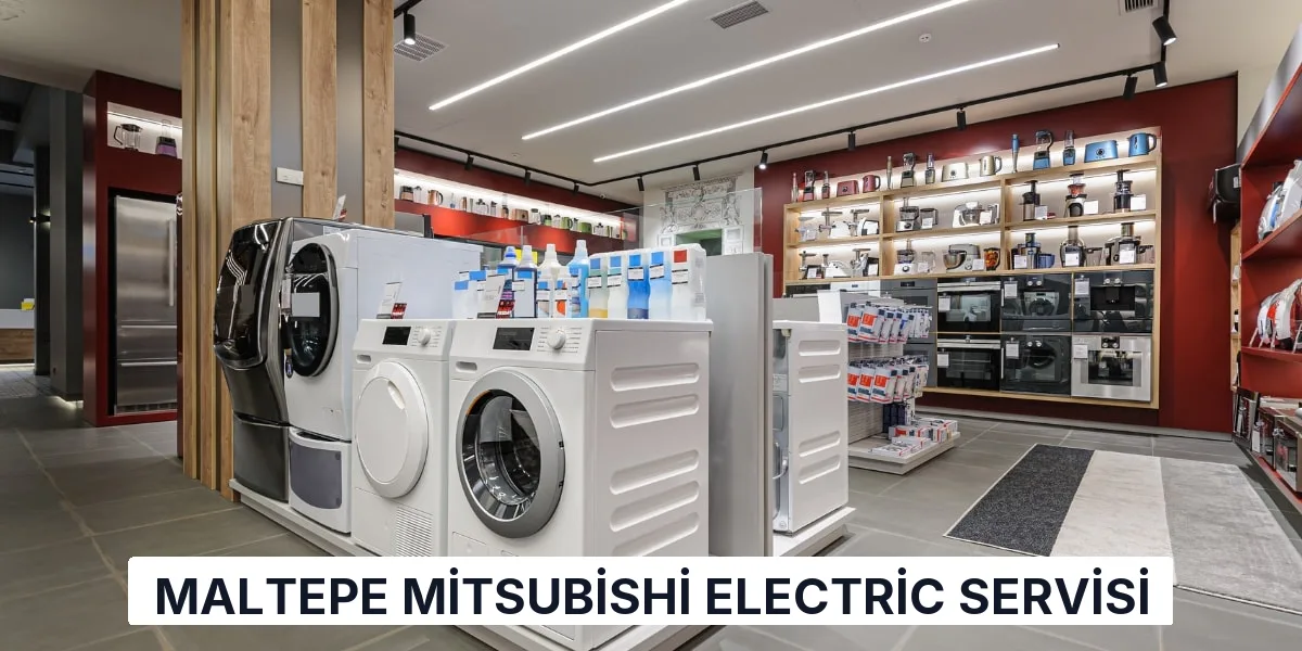 Maltepe Mitsubishi Electric Servisi